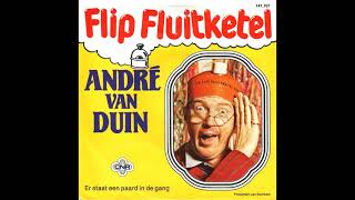 André van Duin  Flip Fluitketel [upl. by Neleh916]