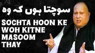 Sochta Hoon Ke Woh Kitne Masoom Thay  Nusrat Fateh Ali Khan  Urdu Lyrics [upl. by Pascoe290]