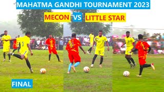 BEST FINAL FOOTBALL HIGHLIGHTS l MECON VS LITTLE STAR FINAL MAHATMA GANDHI FOOTBALL TOURNAMENT 2023 [upl. by Moffit]