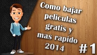 Como descargar peliculas MAS RAPIDO y gratis 2014 [upl. by Anawak]