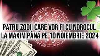 Patru zodii care vor fi cu norocul la maxim până pe 10 noiembrie 2024Se întâmplă lucruri fascinante [upl. by Relda]