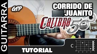 Como tocar quotCorrido De Juanitoquot de Calibre 50 en Guitarra Acústica  Tutorial Fácil HD ACORDES [upl. by Thorsten502]