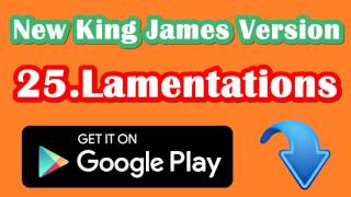 NKJV Audio Bible 25 Lamentations OLD TESTAMENT New King James Version Bible [upl. by Pietrek]