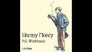 Uneasy Money  🎧📖  Greatest🌟 FULL AUDIOBOOK  from Librivox AudioBook [upl. by Atsirc]