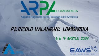 PERICOLO VALANGHE Lombardia per il 6 e 7 Aprile 2024 [upl. by Fesoy127]