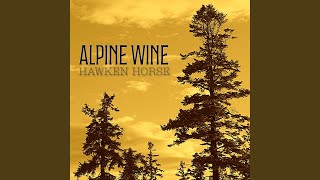 Alpine Wine [upl. by Areic]