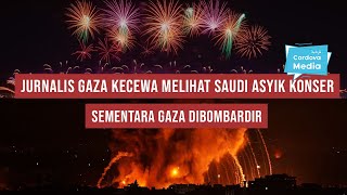 Jurnalis Gaza Kecewa Melihat Saudi Asyik Konser Sementara Gaza Dibombardir [upl. by Iznekcam]