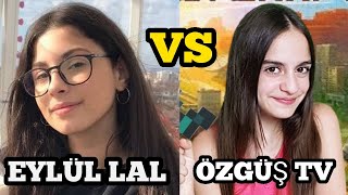 EYLÜL LAL VS ÖZGÜŞ TV Hangisini Beğendiniz [upl. by Llenor]