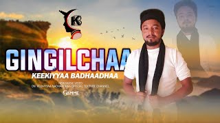 Keekiyyaa Badhaadhaa  GINGILCHAA  Official Video [upl. by Salba]