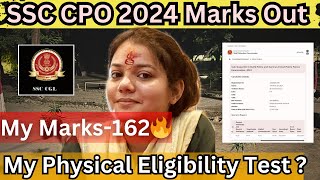 SSC CPO 2024 Result Out🔥 Marks Out👏 My Marks162🔥 📚Physical Eligibility Test📚 [upl. by Gensmer]