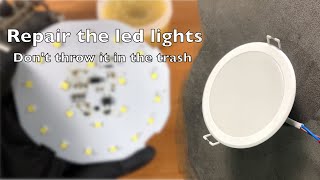 Repair the Led Downlight Dont put it in the trash before watching this video [upl. by Lillie]