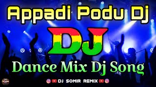 Appadi Podu Dj Song  Tamil Dj Song  Viral Dj Song  Dance Mix  Appadi Podu Dj  New Dj Remix [upl. by Tobit704]