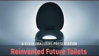 Reinvented Future Toilets  Bill Gates Foundation  A Team Presentation  V5 GLOBALIZERS [upl. by Eetnom]