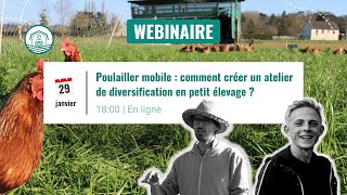 Replay webinaire  Poulailler mobile  comment créer un atelier de diversification en petit élevage [upl. by Clementis]