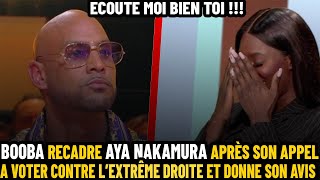 BOOBA Recadre AYA NAKAMURA Après SON APPEL A VOTER CONTRE LEXTREME DROITE ET Donne Son AVIS [upl. by Aynwat]