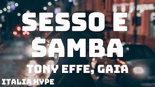 Tony Effe Gaia  SESSO E SAMBA TestoLyrics [upl. by Aliakam]