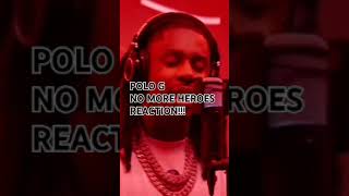 Polo G  No More Heroes Reaction polog itskingsiya [upl. by Sahcnip]