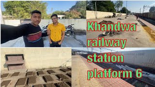 Khandwa railway station platform NO 6 [upl. by Ovid]