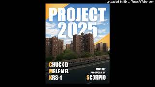 Chuck D ft KRS One Melle Mel Scorpio  Project 2025 Prod By Scorpio [upl. by Myers766]