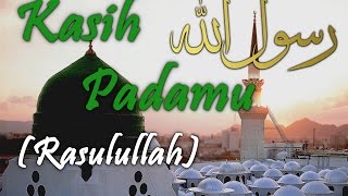 Hafiz Hamidun  Kasih Padamu Rasulullah with lyrics [upl. by Anerom]