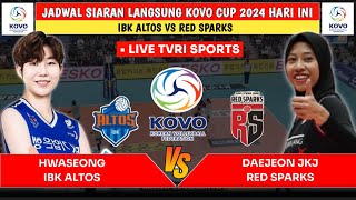 JADWAL LIVE RED SPARKS VS IBK ALTOS KOVO CUP 2024 HARI INI  VOLI KOREA SELATAN  LIVE TVRI SPORT [upl. by Phillips]