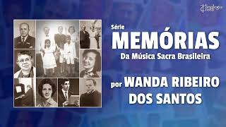 quotSondame ó Deusquot de Renato Ribeiro  Música Sacra Evangélica no Brasil  Wanda Ribeiro dos Santos [upl. by Lesslie]