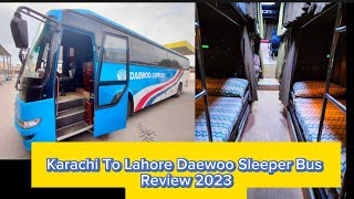 Daewoo Express  Karachi To Lahore Sleeper Bus 2023  Luxury Bus Service [upl. by Cowie257]