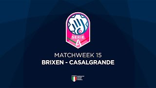 Serie A1 15  BRIXEN  CASALGRANDE [upl. by Ayhtin]