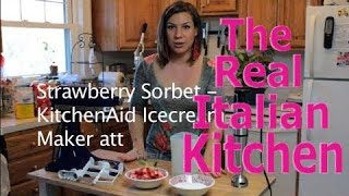 Strawberry Sorbet with Kitchen Aid Attachment  Real Italian Kitchen [upl. by Schofield12]