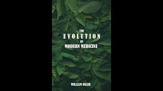 The Evolution of Modern Medicine by Sir William Osler  Audiobook [upl. by Karine]