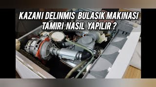 BULAŞIK MAKİNASI DELİNMİŞ KAZAN NASIL TAMİR EDİLİR [upl. by Ollopa]