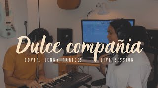 Dulce compañia Cover Jenny paredes Live session OmarHerreraOficial [upl. by Jeanna]