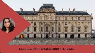 ⚖️ Cass Civ 1ère 3 octobre 2018 n° 1723627 [upl. by Wernsman891]