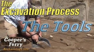 The Excavation Process The Tools [upl. by Montano]