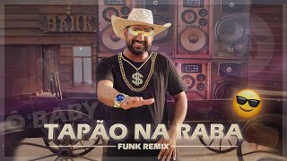 TAPÃO NA RABA 🍑 Raí Saia Rodada Funk Remix DJ LucasT [upl. by Ing806]