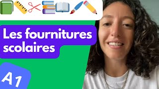 A1 💬 Fournitures scolaires 💼  Vocabulaire en français [upl. by Ametaf]