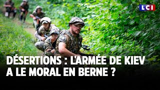 Désertions  larmée de Kiev a le moral en berne  ｜LCI [upl. by Gans]