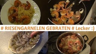 Garnelen braten  Riesendinger mit Spaghetti und Olivenöl [upl. by Ubana]