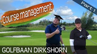 Golf course management tips  Dirkshorn part 1 of 2 [upl. by Vod]