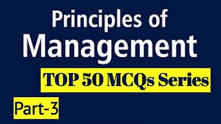 Principle Of Management  Part 3  50 Mcqs Series [upl. by Immot750]