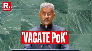 Jaishankar unforgiving on Pakistan for PoK Demands it be vacated  UNGA  Republic TV [upl. by Walston68]