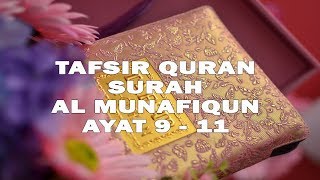 Tafsir Surah Al Munafiqun Ayat 9  11  Ustadz Dr Harjani Hefni Lc MA [upl. by Radmen]