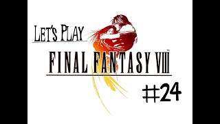 Let´s Play Final Fantasy VIII 24 [upl. by Tremayne684]