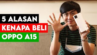 HASIL KAMERANYA BEGINI 5 Alasan Kenapa Beli OPPO A15  Review Indonesia [upl. by Velvet]