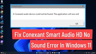 Fix Conexant Smart Audio HD No Sound Error In Windows 11 [upl. by Plato]