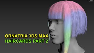 Realtime Hair for Games haircards  P2  Ornatrix 3ds Max  Fibershop [upl. by Hekker]