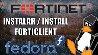 Instalar Forticlient en Linux Fedora v40  Install Forticlient on Fedora [upl. by Kella]