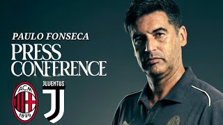 MILANJUVENTUS FONSECA IN CONFERENZA JUVE MEGLIO DEL REAL IN DIFESA NOI DOBBIAMO MIGLIORARE [upl. by Fadden]