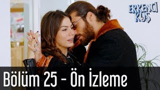 Erkenci Kuş 25 Bölüm  Ön İzleme [upl. by Aranaj224]