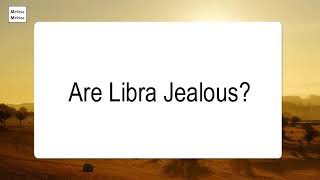 Are Libra Jealous [upl. by Barton]